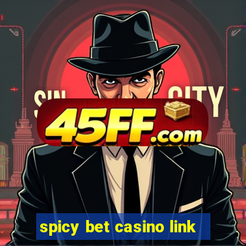 spicy bet casino link